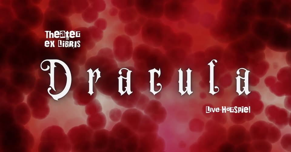 Dracula von Bram Stoker - Lesung Christoph Tiemann und das Theater ex lbris