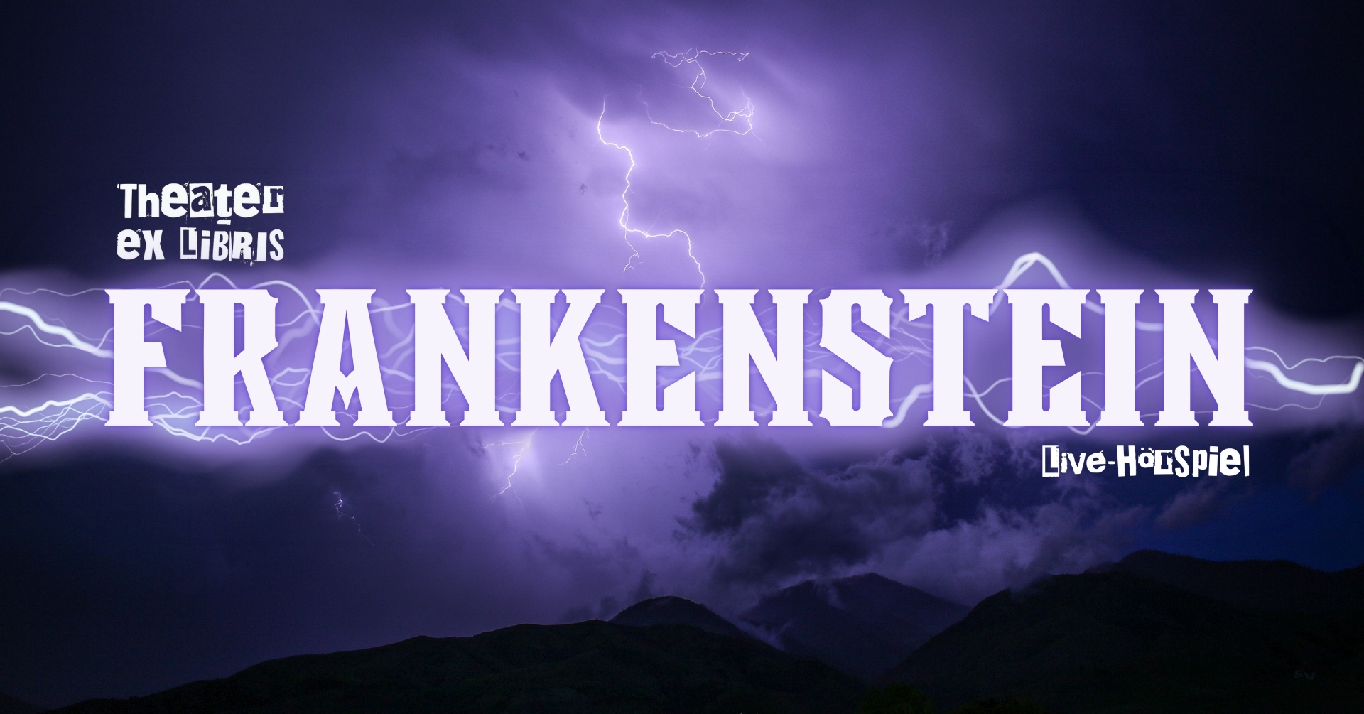 Theater ex libris präsentiert FRANKENSTEIN Ein Live-Hörspiel nach Marry Shelley