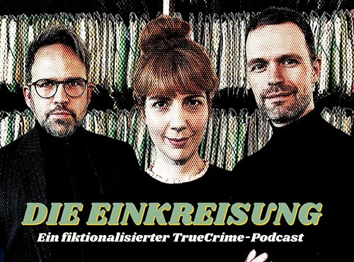 Die Einkreisung – Ein fiktionalisierter True-Crime-Podcast aus dem Münsterland – Sarah Giese, Christoph Tiemann, Johannes Kraas 
